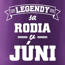 Legendy sa rodia v júni