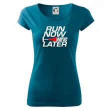 Run now Wine later Run now Wine later