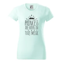 Princesses are born in (Vlastný nápis mesiac narodenia)