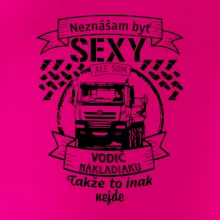 Neznášam byť sexy - Vodič nákladiaku