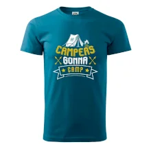 Campers gonna camp Campers gonna camp