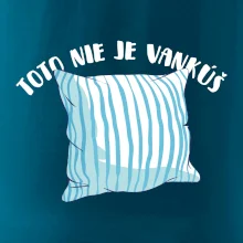 Toto nie je vankúš - modrý