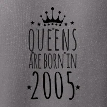 Queens are born in 2005