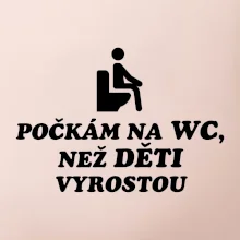 Počkám na WC ako deti vyrastú