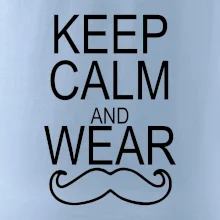 Keep calm and wear mustache Keep calm and wear mustache