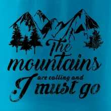 The mountains are calling and i must go