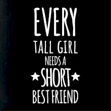 Every tall girl needs a short best friend