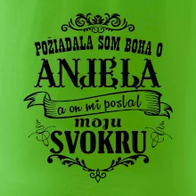 Požiadala som Boha o anjela a on mi poslal moju svokru