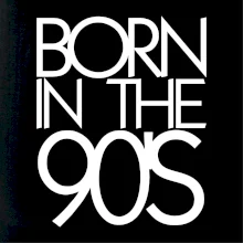 Born In The 90's
