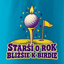 Starší o rok bližšie k birdie