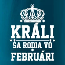 Králi sa rodia vo februári