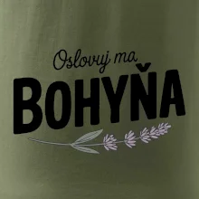 Oslovuj ma bohyňa Oslovuj ma bohyňa