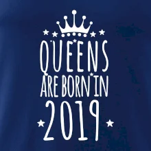 Queens are born in 2019