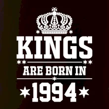 Kings are born in 1994
