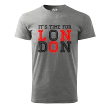 Its time for LONDON Its time for LONDON