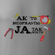 Ak to neopravim ja, tak nikto