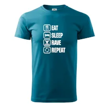 Eat sleep rave repeat Eat sleep rave repeat