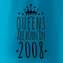 Queens are born in 2008 Queens are born in 2008