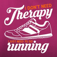 I don't need therapy running