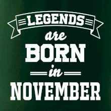Legends are born in November