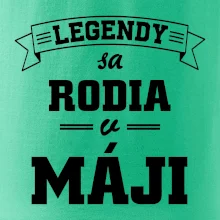 Legendy sa rodia v máji