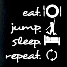 Eat jump sleep repeat