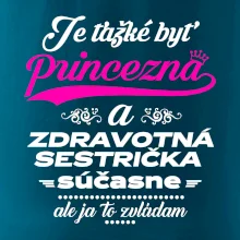 Je ťažké byť princezná zdravotná sestrička Je ťažké byť princezná zdravotná sestrička
