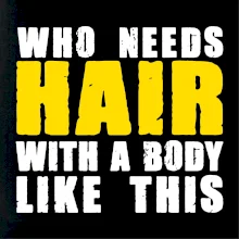 Who Needs Hair With A Body Like This