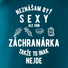 Neznášam byť sexy ale som záchranárka