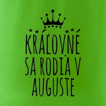 Kráľovné sa rodia v auguste