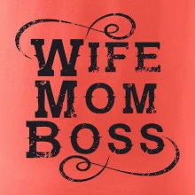 Wife mom boss
