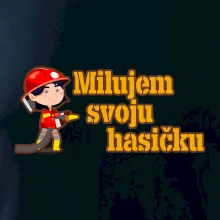 Milujem svoju hasičku