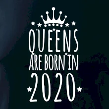 Queens are born in 2020