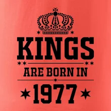 Kings are born in 1977 Kings are born in 1977
