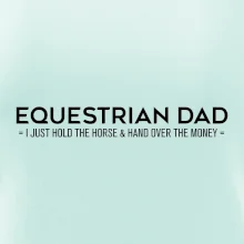 Equestrian dad - mom