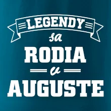 Legendy sa rodia v auguste
