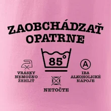 Zaobchádzať opatrne 85