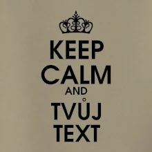 Keep calm - váš text