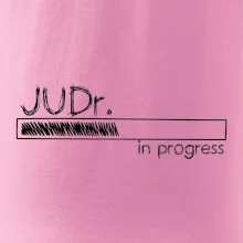 In progress titul JUDr. doktor/ doktorka práv
