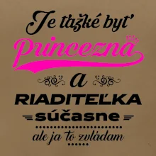 Je ťažké byť princezná riaditeľka