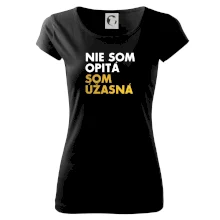 Nie som opitý som úžasná