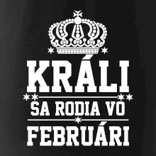 Králi sa rodia vo februári Králi sa rodia vo februári