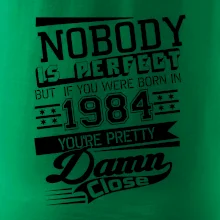 Nobody is perfect - 1984