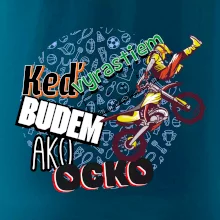 Keď vyrastiem budem ako ocko FMX