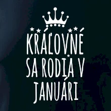 Kráľovné sa rodia v januári