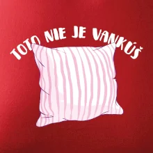 Toto nie je vankúš - ružový