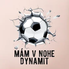 Mám v nohe dynamit