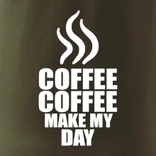 Coffee makes my day