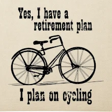 Staré koleso - Yes, I have a retirement plan, Aj plan on cycling