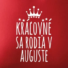 Kráľovné sa rodia v auguste